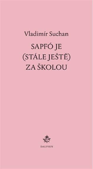 Sapfó je (stále ještě) za školou [E-kniha] - Vladimír Suchan