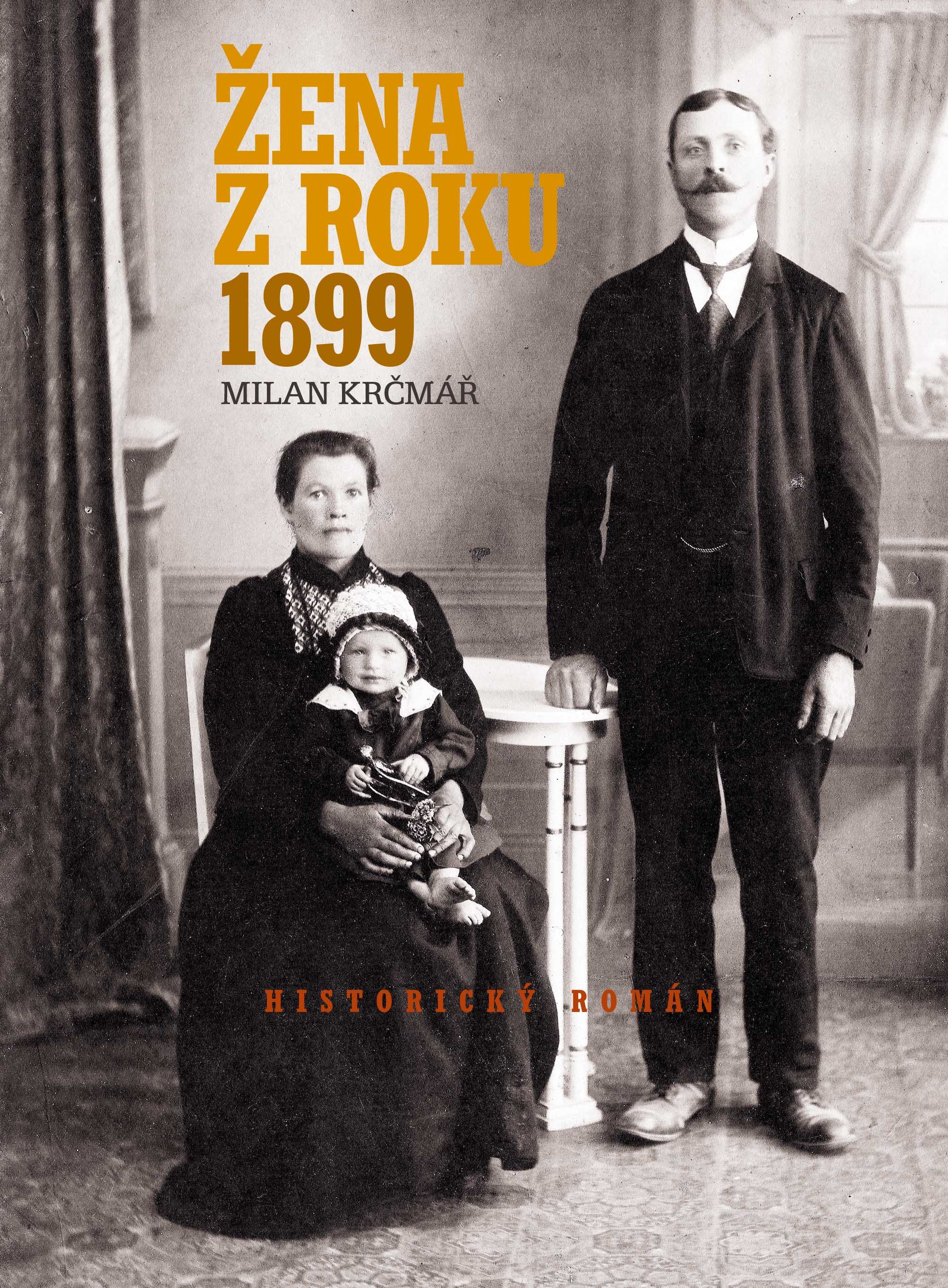 Žena z roku 1899 [E-kniha] - Milan Krčmář