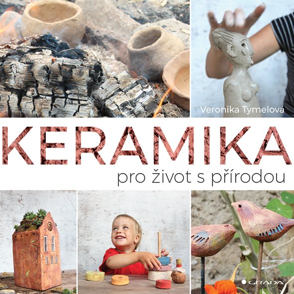 Keramika pro život s přírodou [E-kniha] - Veronika Tymelová