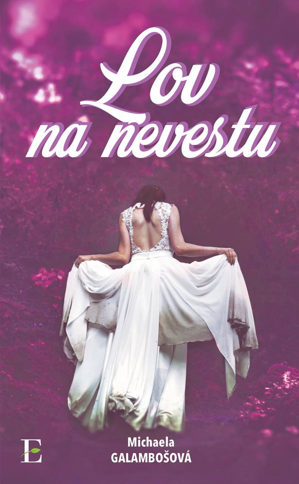 Lov na nevestu [E-kniha] - Michaela Galambošová
