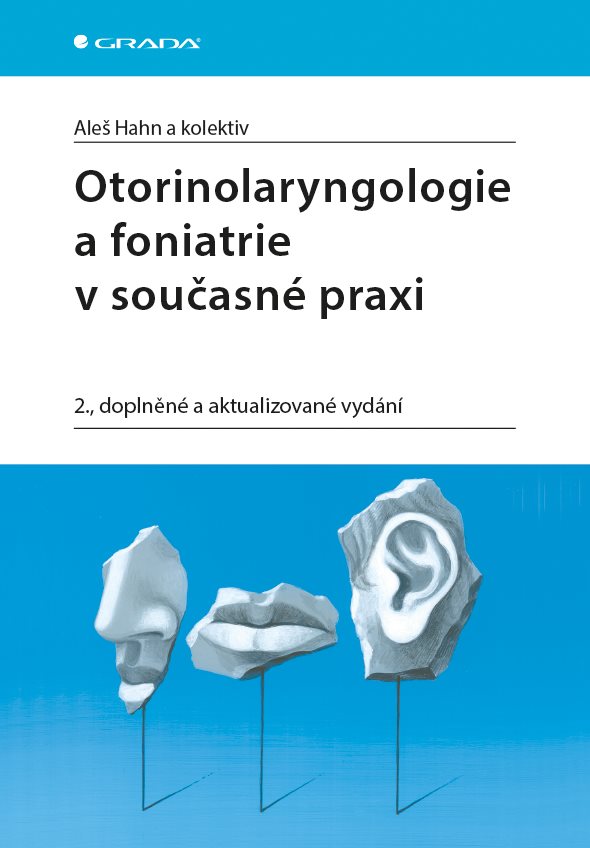 Otorinolaryngologie a foniatrie v současné praxi [E-kniha] - Aleš Hahn
