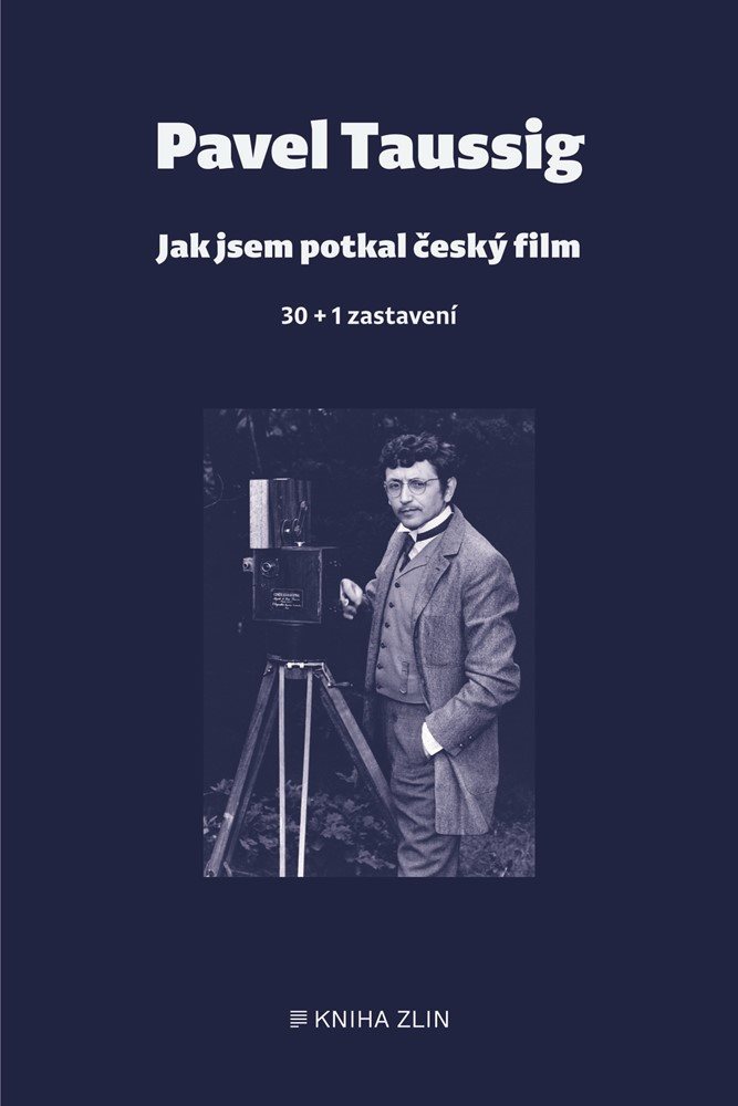 Jak jsem potkal český film [E-kniha] - Pavel Taussig