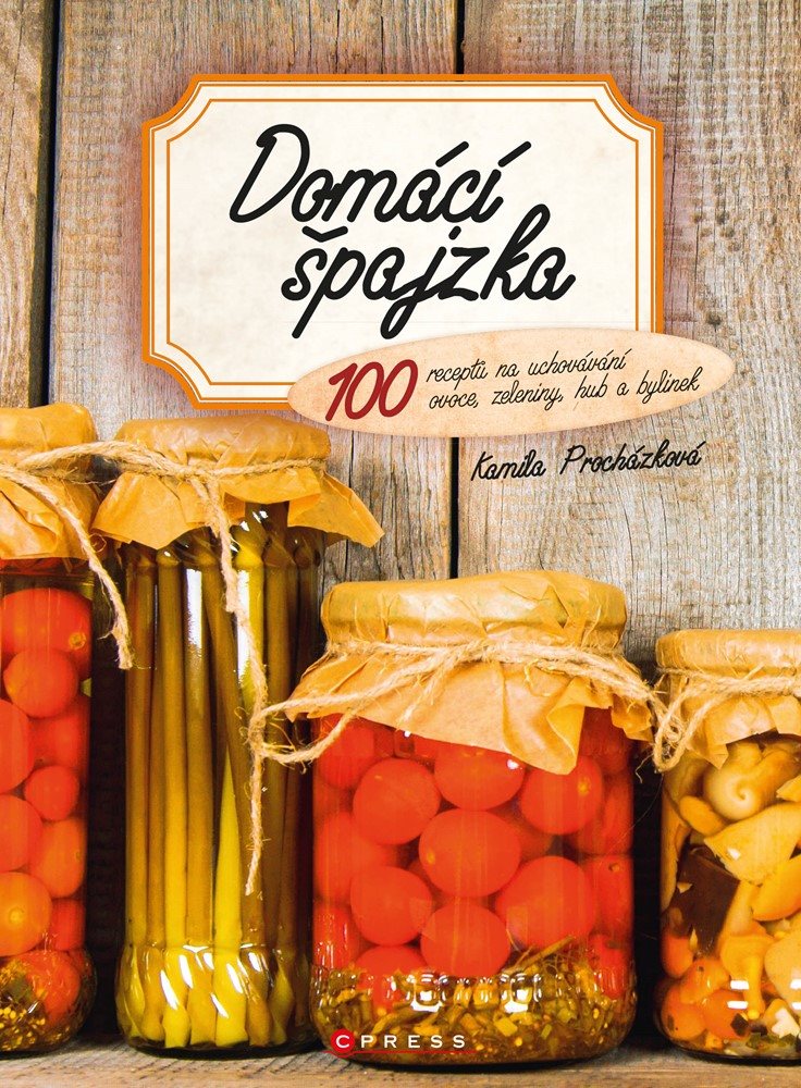 Domácí špajzka [E-kniha] - Kamila Procházková