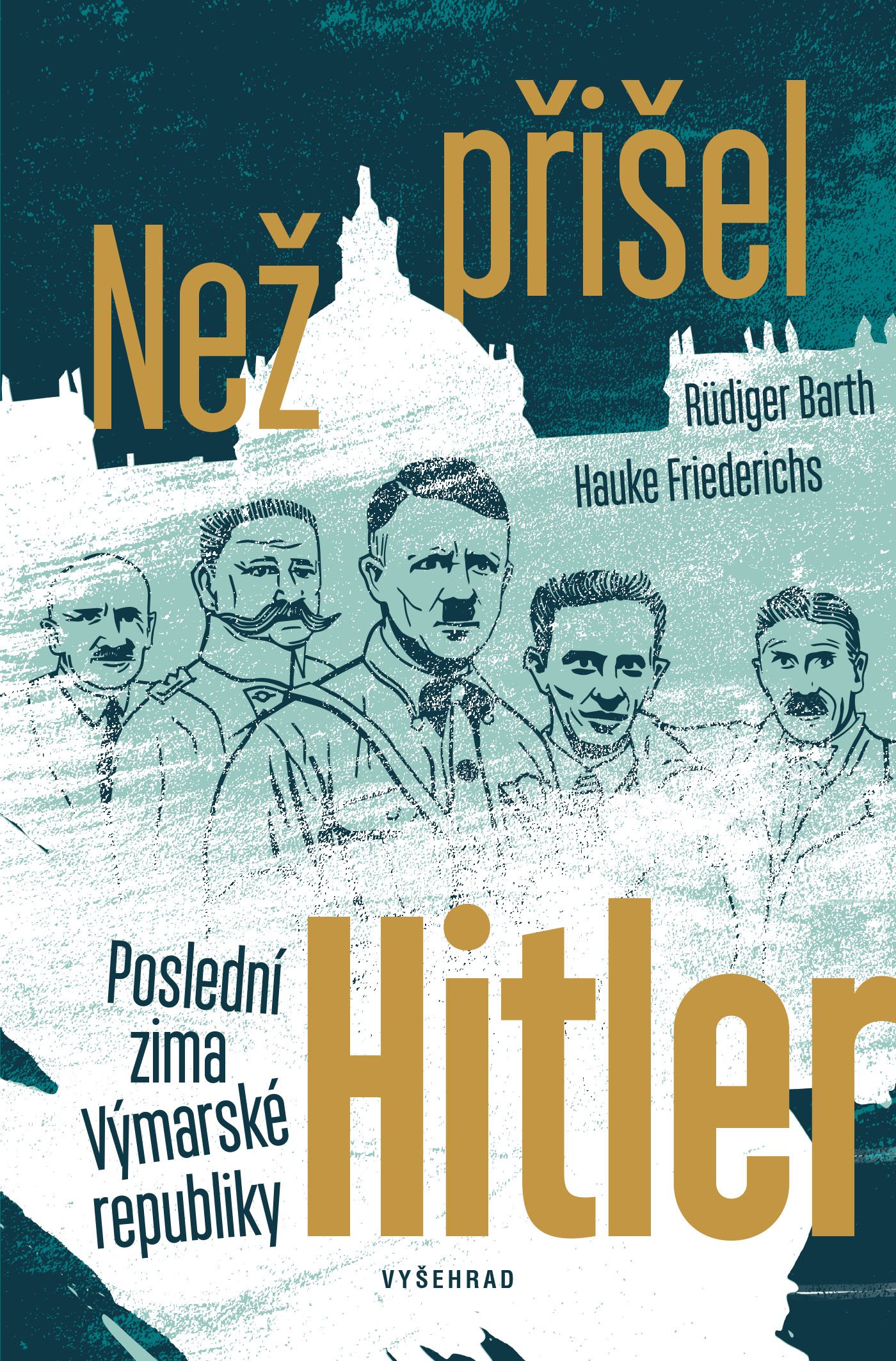 Než přišel Hitler [E-kniha] - Rüdiger Barth