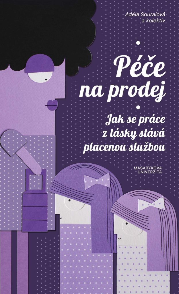 Péče na prodej [E-kniha] - Adéla Souralová