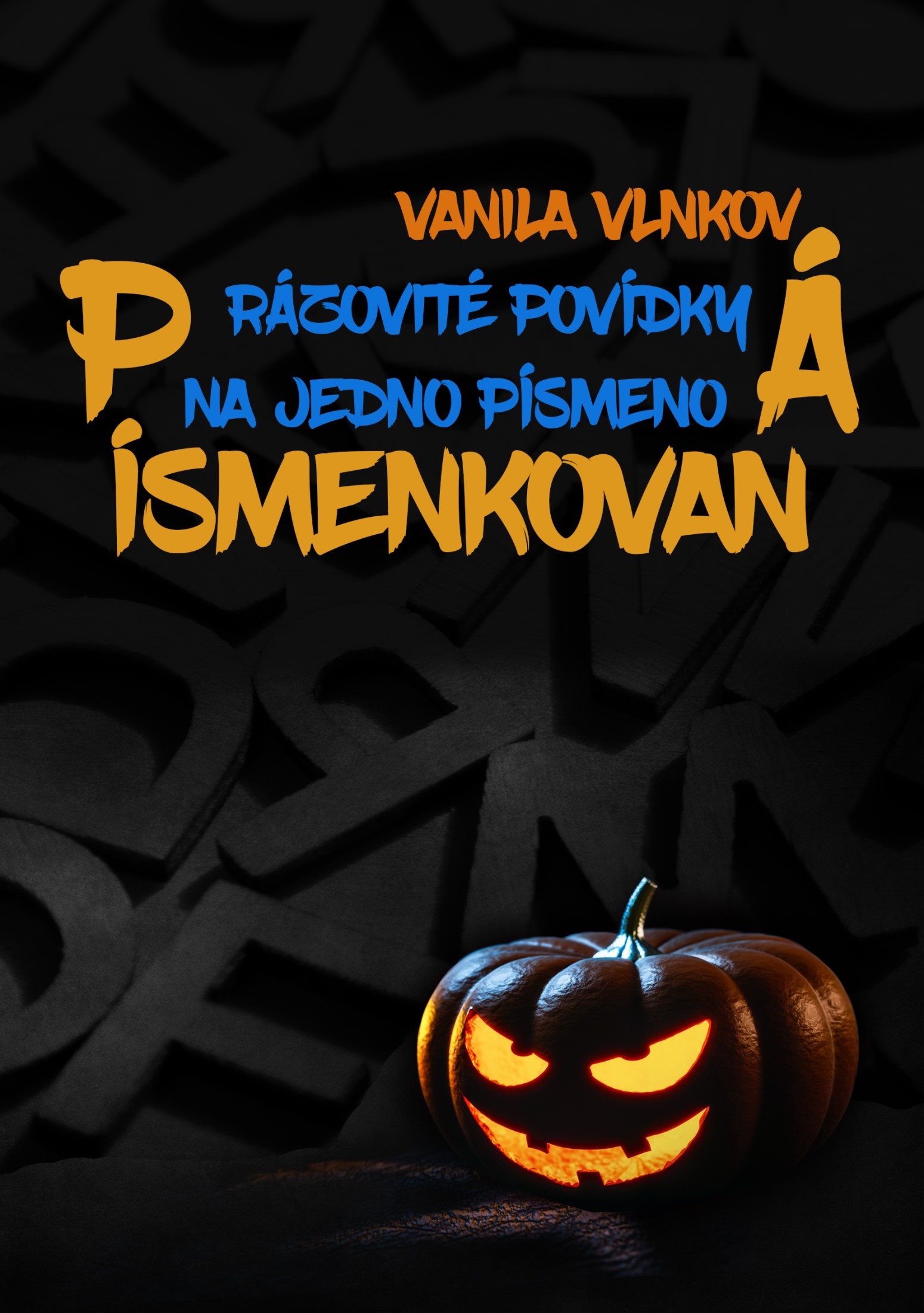Písmenkovaná [E-kniha] - Vanila Vlnková