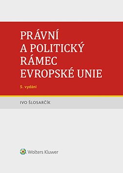 Právní a politický rámec Evropské unie - 5. vydání [E-kniha] - Ivo...