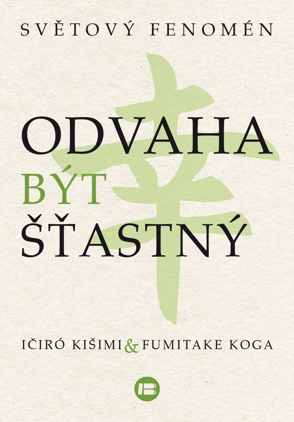 Odvaha být šťastný [E-kniha] - Ičiró Kišimi