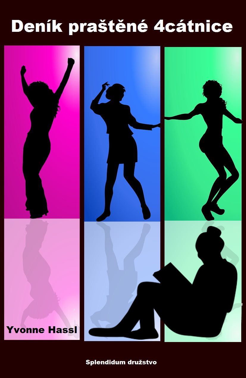 Deník praštěné 4cátnice [E-kniha] - Yvonne Hassl