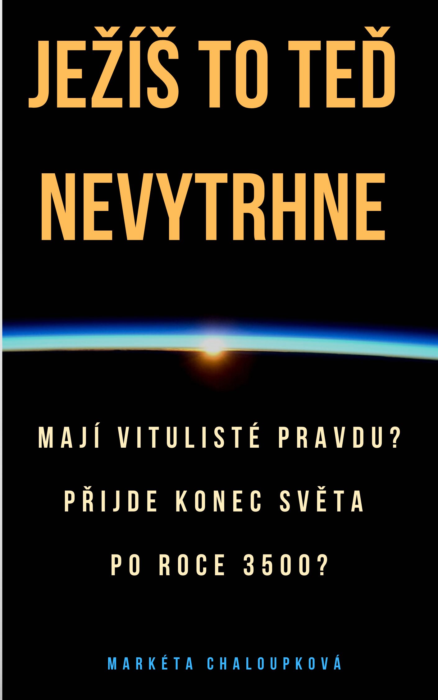 Ježíš to teď nevytrhne [E-kniha] - Markéta Chaloupková