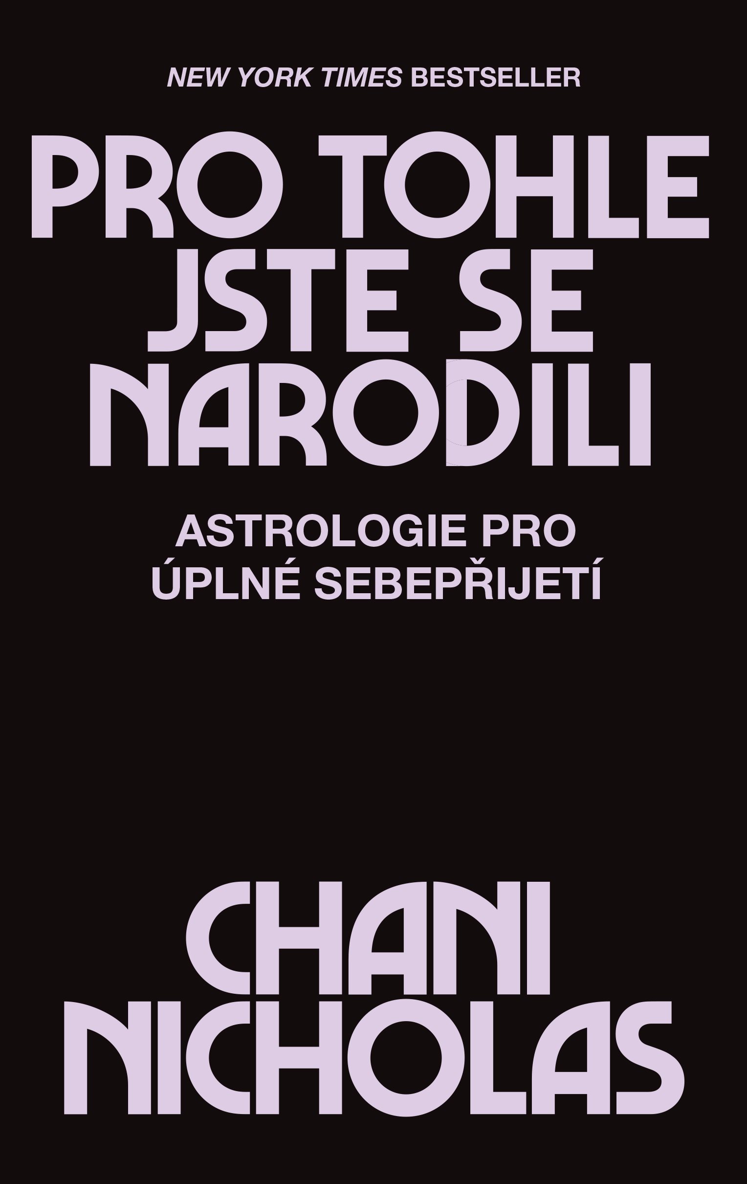 Pro tohle jste se narodili [E-kniha] - Chani Nicholas