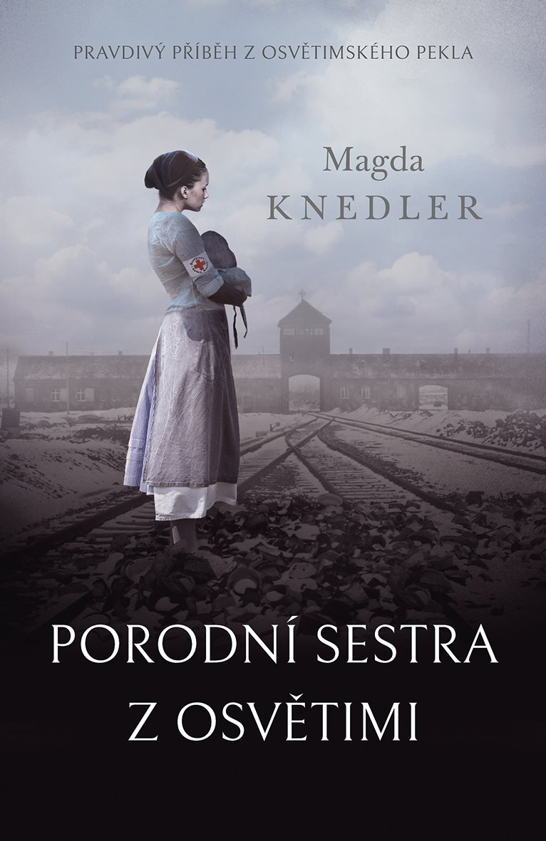 Porodní sestra z Osvětimi [E-kniha] - Magda Knedler
