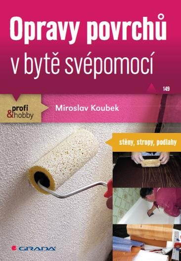 Opravy povrchů v bytě svépomocí [E-kniha] - Miroslav Koubek