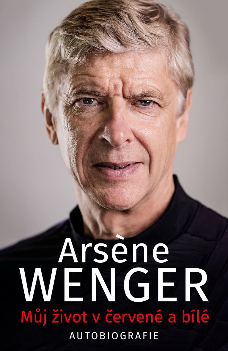 Můj život v červené a bílé [E-kniha] - Arsene Wenger