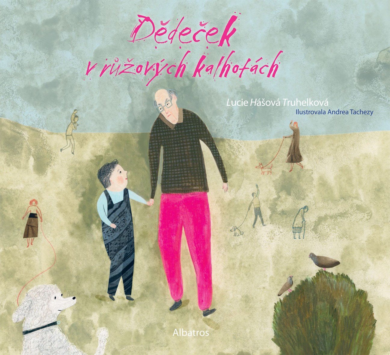 Dědeček v růžových kalhotách [E-kniha] - Lucie Hášová-Truhelková