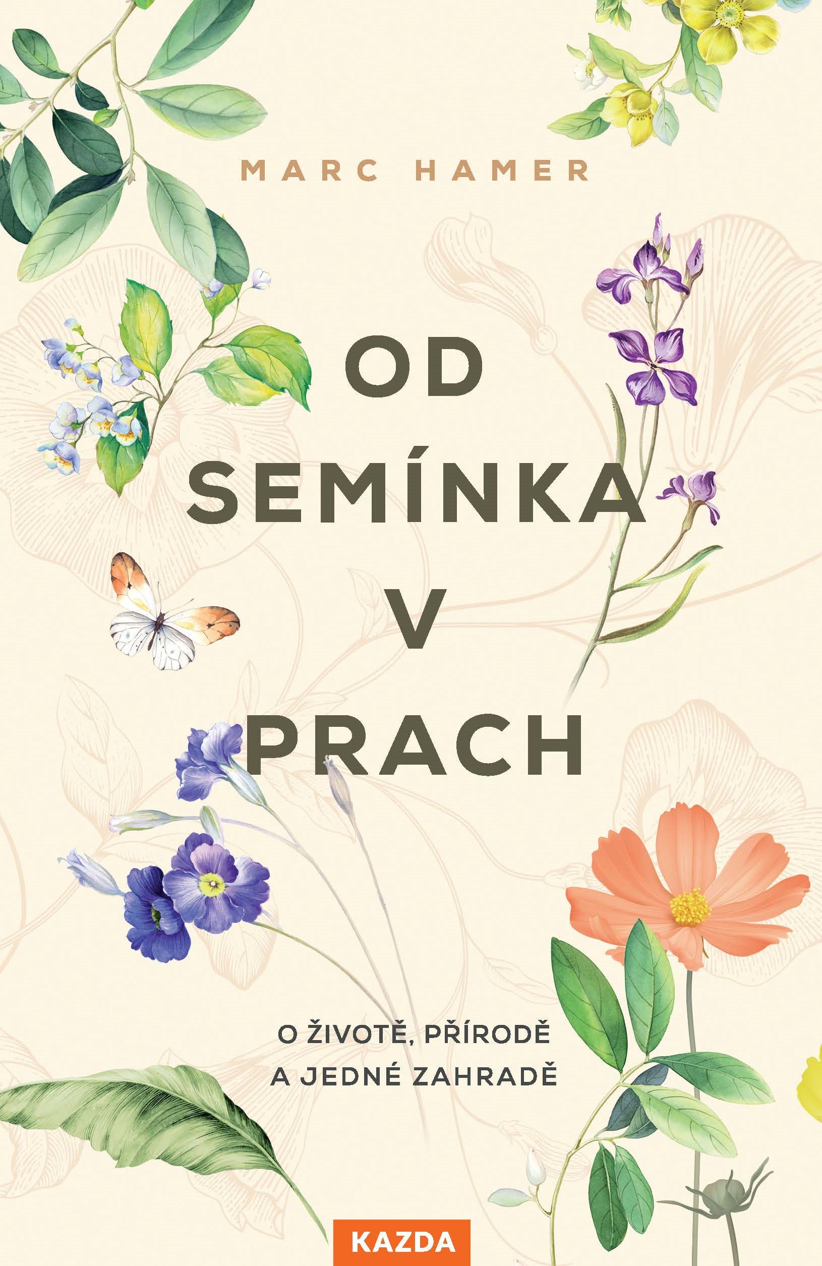 Od semínka v prach [E-kniha] - Marc Hamer