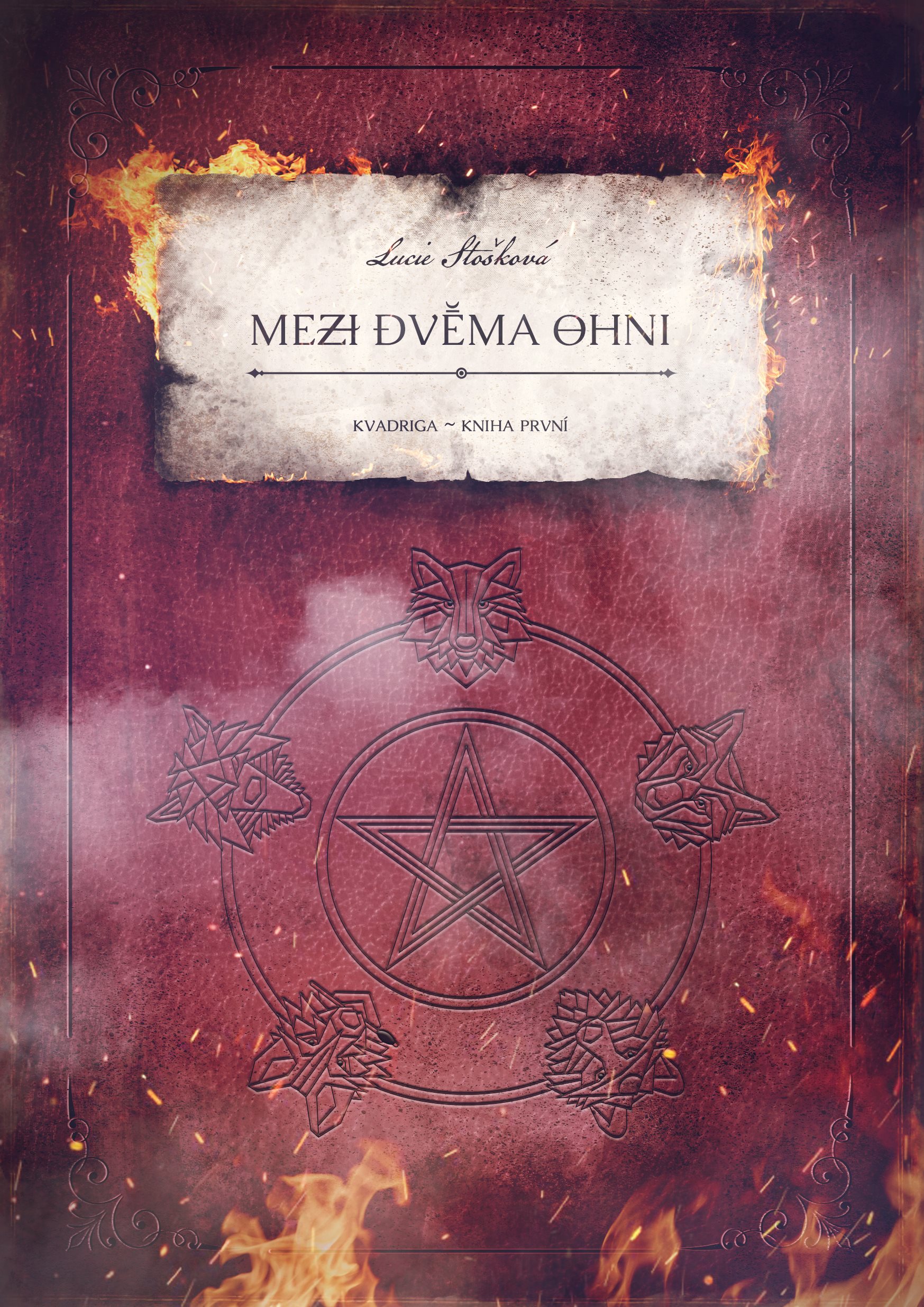 Mezi dvěma ohni [E-kniha] - Lucie Stošková