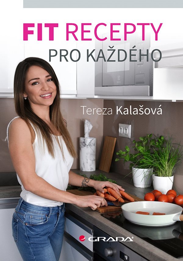 Fit recepty pro každého [E-kniha] - Tereza Kalašová