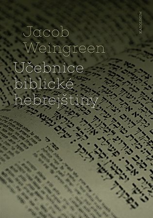 Učebnice biblické hebrejštiny [E-kniha] - Jacob Weingreen