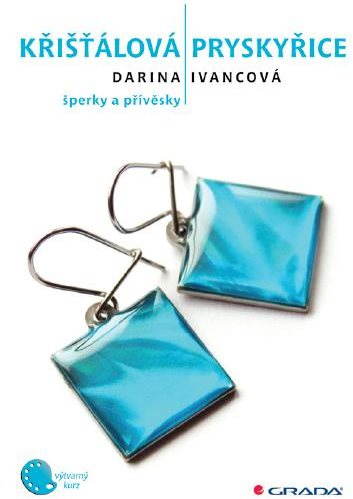 Křišťálová pryskyřice [E-kniha] - Darina Ivancová