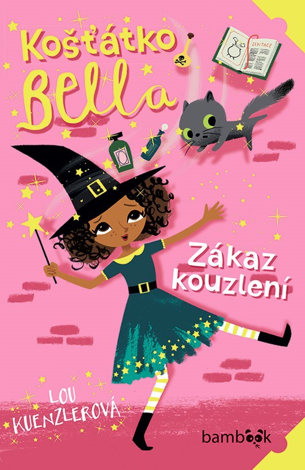 Košťátko Bella - Zákaz kouzlení [E-kniha] - Lou Kuenzlerová