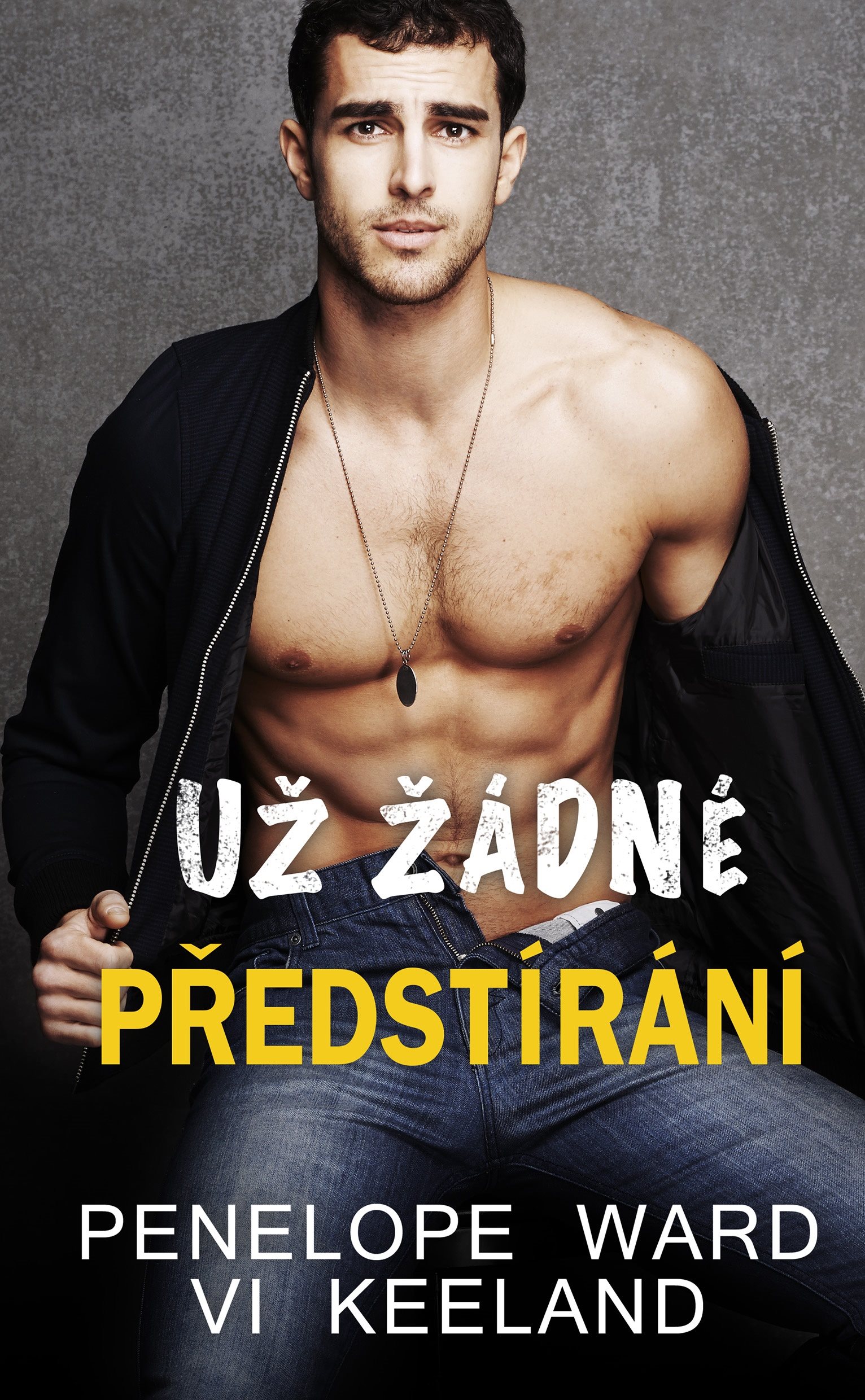 Už žádné předstírání [E-kniha] - Penelope Ward