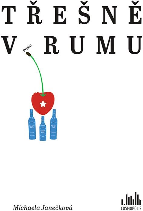 Třešně v rumu [E-kniha] - Michaela Janečková