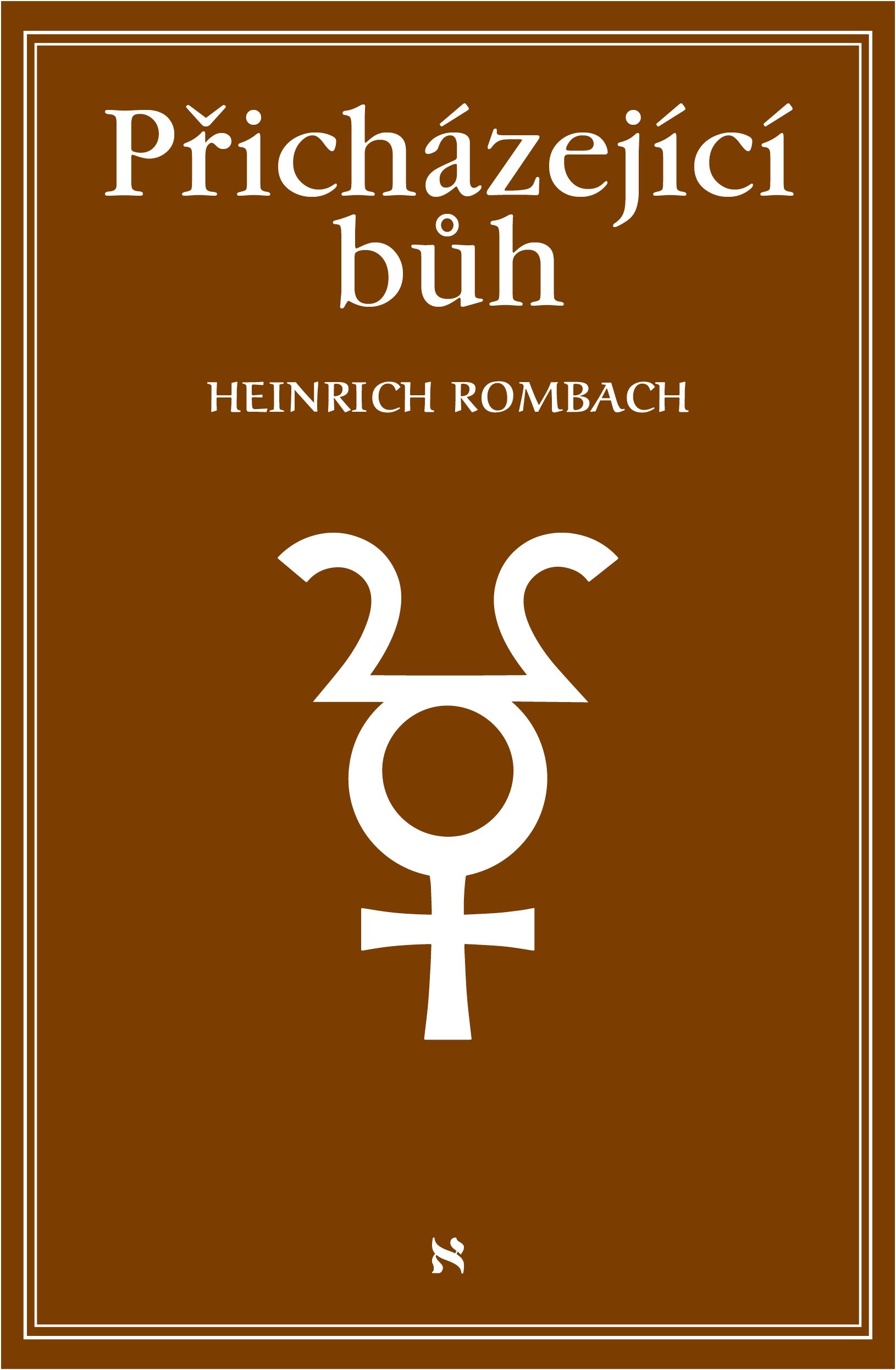 Přicházející bůh [E-kniha] - Heinrich Rombach