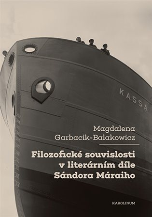Filozofické souvislosti v literárním díle Sándora Máraiho [E-kniha]...
