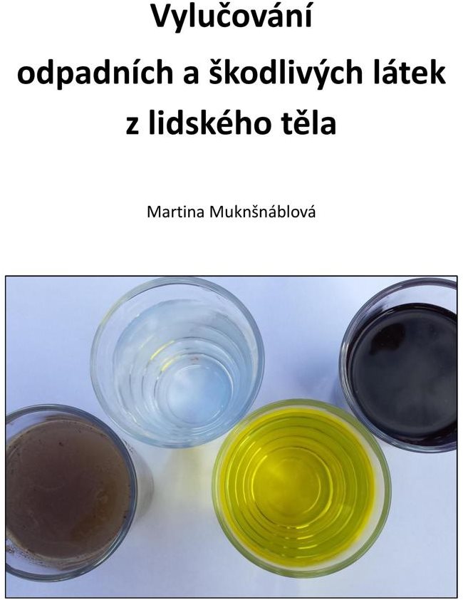 Vylučování  odpadních a škodlivých látek z lidského těla [E-kniha]...