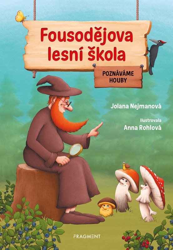 Fousodějova lesní škola – Poznáváme houby [E-kniha] - Jolana Nejmanová