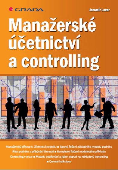 Manažerské účetnictví a controlling [E-kniha] - Jaromír Lazar