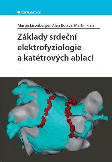 Základy srdeční elektrofyziologie a katétrových ablací [E-kniha] -...