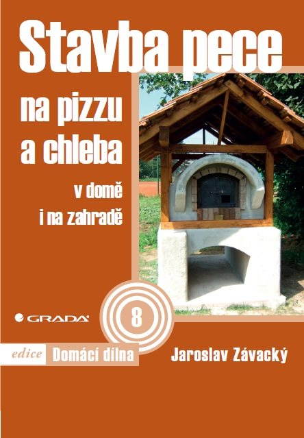 Stavba pece na pizzu a chleba [E-kniha] - Jaroslav Závacký