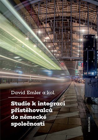 Studie k integraci přistěhovalců do německé společnosti [E-kniha] -...