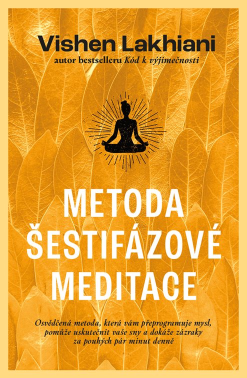 Metoda šestifázové meditace [E-kniha] - Vishen Lakhiani