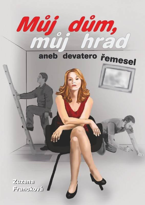 Můj dům, můj hrad [E-kniha] - Zuzana Francová