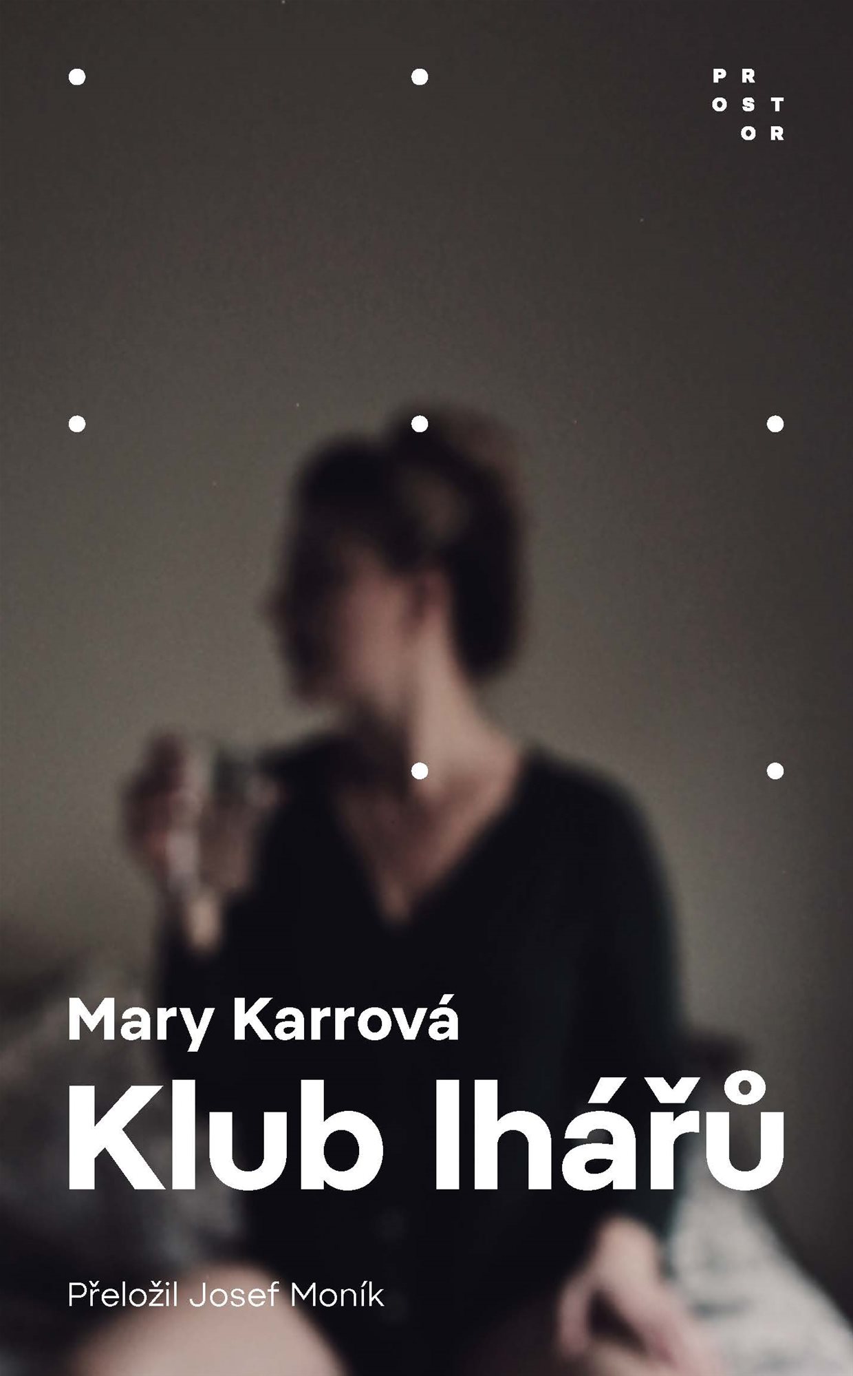 Klub lhářů [E-kniha] - Mary Karrová