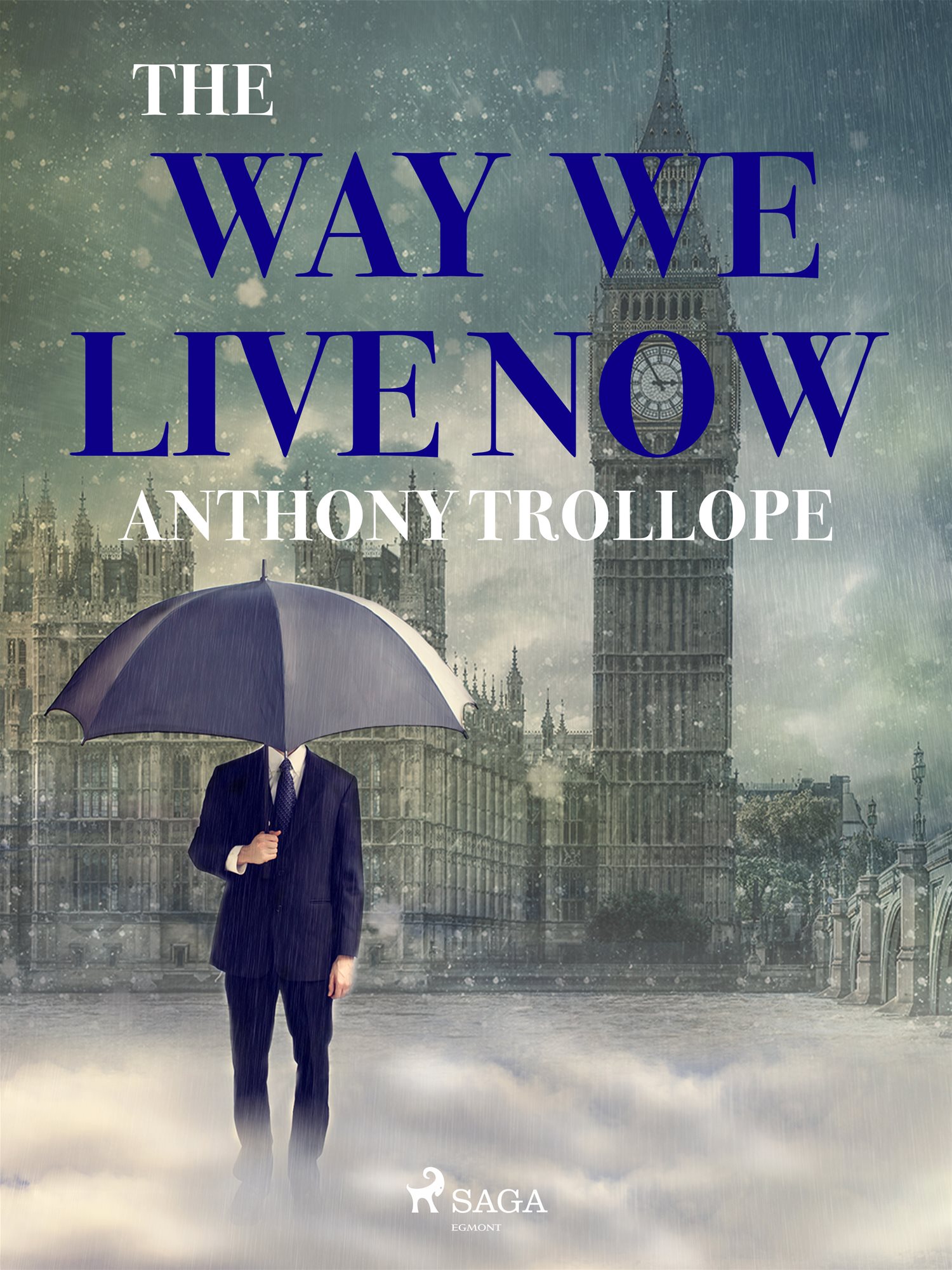 The Way We Live Now [E-kniha] - Anthony Trollope