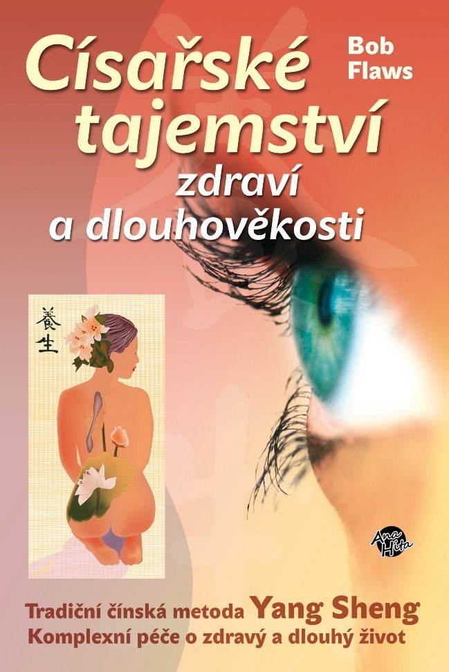 Císařské tajemství zdraví a dlouhověkosti [E-kniha] - Bob Flaws