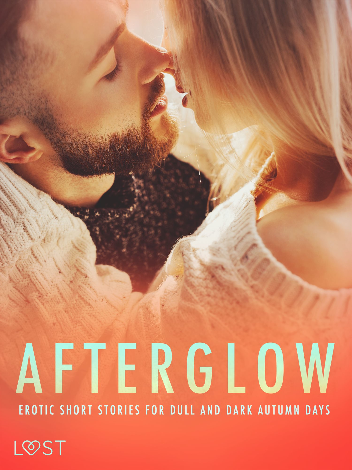 Afterglow: Erotic Short Stories for Dull and Dark Autumn Days...