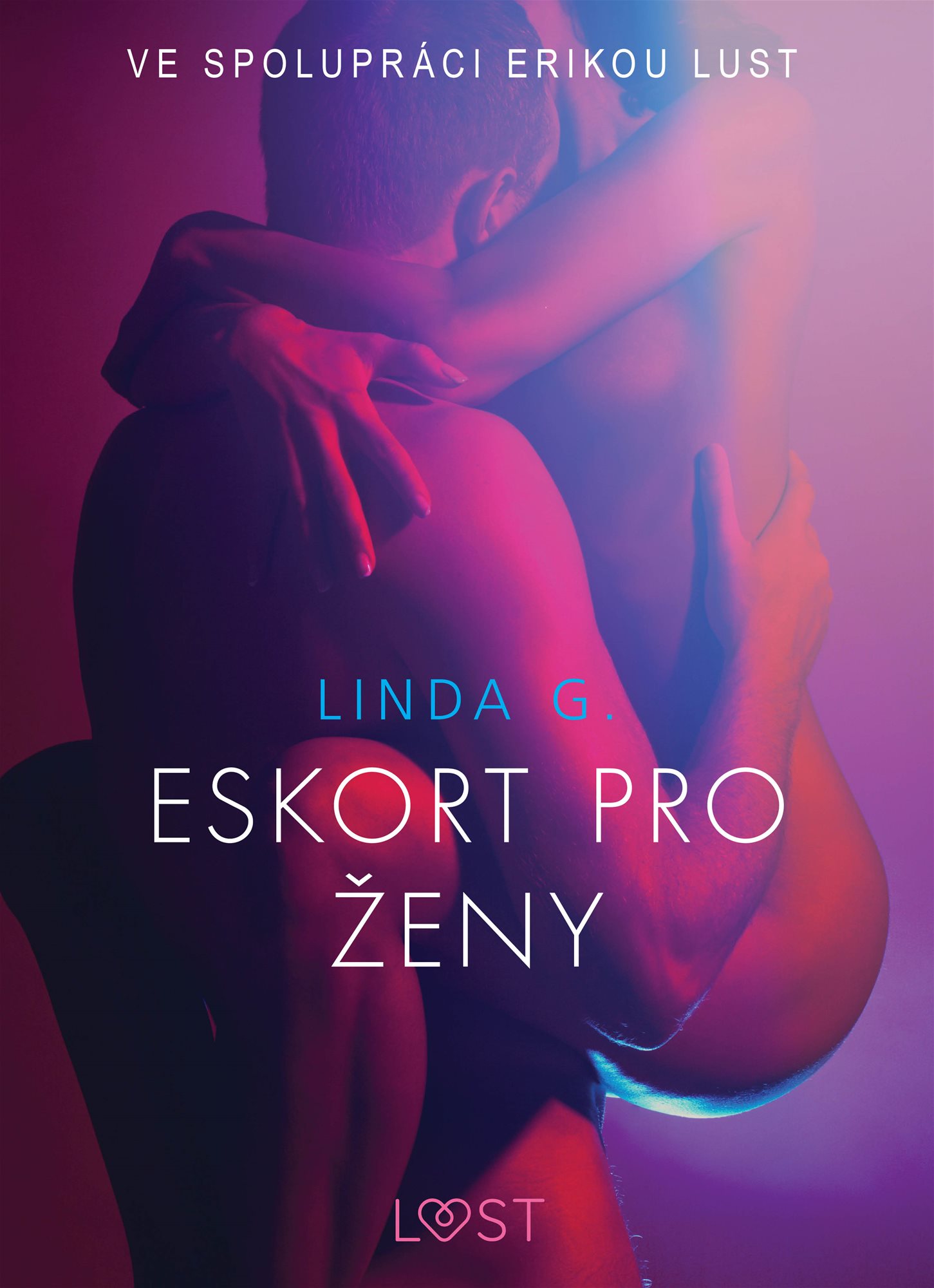 Eskort pro ženy – Sexy erotika [E-kniha] - Linda G.