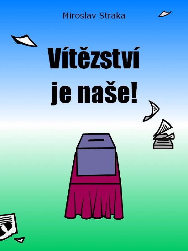 Vítězství je naše! [E-kniha] - Miroslav Straka