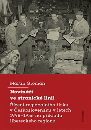 Novináři ve stranické linii [E-kniha] - Martin Groman