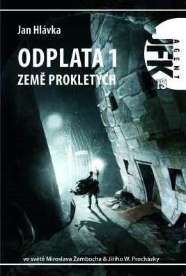 JFK 019 Odplata 1: Země prokletých [E-kniha] - Jan Hlávka