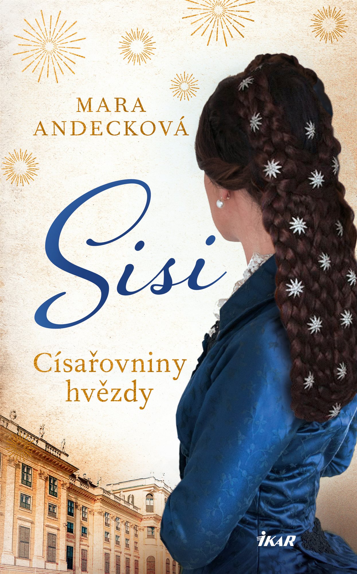 SISI. Císařovniny hvězdy [E-kniha] - Mara Andecková