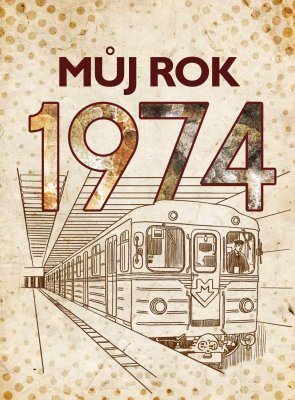 Můj rok 1974 [E-kniha] - Jarmila Frejtichová