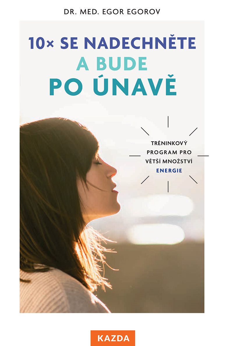 10x se nadechněte a bude po únavě [E-kniha] - Egor Egorov