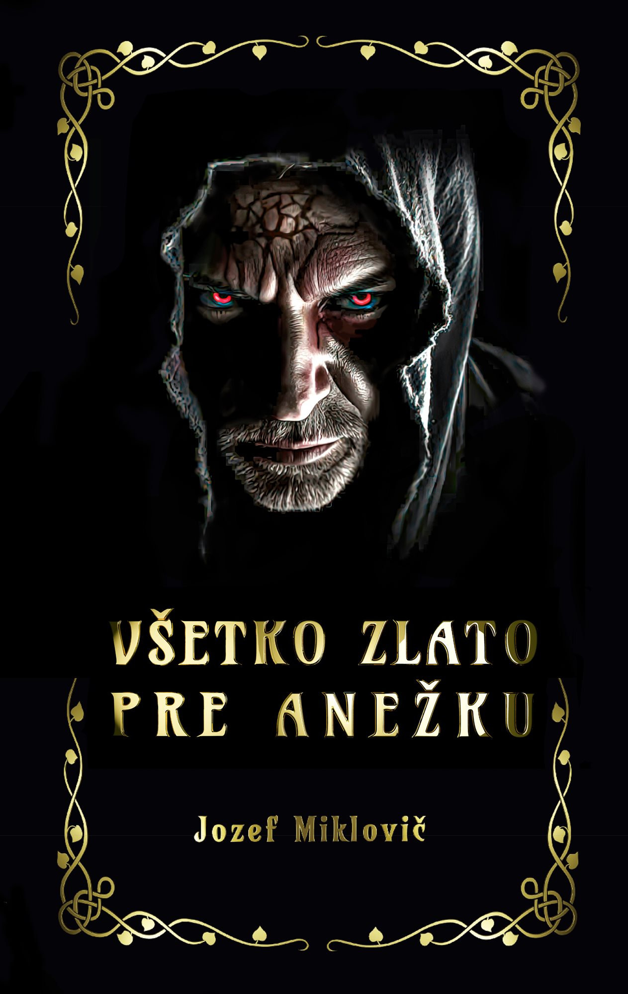 Všetko zlato pre Anežku [E-kniha] - Jozef Miklovič