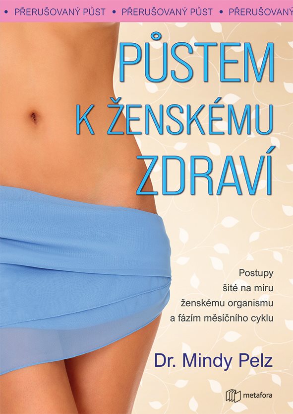 Půstem k ženskému zdraví [E-kniha] - Mindy Pelz